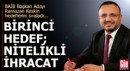 BAİB Başkan Adayı Ramazan Keskin hedeflerini sıraladı