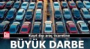 Bakanlıktan kayıt dışı araç ticaretine büyük darbe