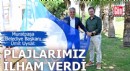 Başkan Uysal: Plajlarımız ilham kaynağı oldu