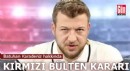 Batuhan Karadeniz hakkında kırmızı bülten kararı
