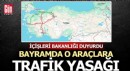 Bayramda o araçlara trafik yasağı