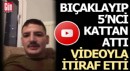 Bıçaklayıp 5’inci Kattan Attı, Videoyla İtiraf Etti