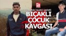 Bıçaklı çocuk kavgası; 1 ölü