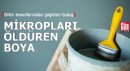 Bilim insanlarından şaşırtan buluş! Mikropları öldüren boya