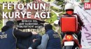 Binlerce lira, gizli toplantılar... FETÖ'nün kurye ağı