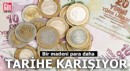 Bir madeni para daha tedavülden kalkıyor
