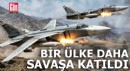 Bir ülke daha savaşa katıldı