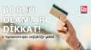 Borcu olanlar dikkat: Yapılandırmalar değişti