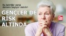 Bu belirtiler varsa demans başlıyor olabilir! Gençler de risk altında