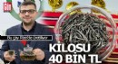 Bu çayın kilosu 40 bin TL
