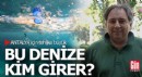 Bu denize kim girer?.. Antalya için tehlike büyük...