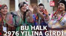 Bu halk 2976 yılına girdi