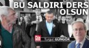 Bu saldırı ders olsun