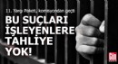Bu suçları işleyenlere tahliye yok