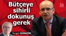 Bütçeye sihirli dokunuş gerek
