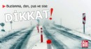 Buzlanma, don, pus ve sise dikkat!
