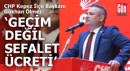CHP'li Ölmez: Geçim değil, sefalet ücreti