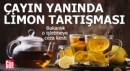 Çayın yanında limon tartışması