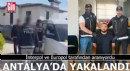 Cinayet zanlısı Antalya'da yakalandı