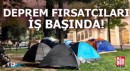 Deprem fırsatçıları yine iş başında!