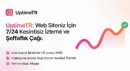Dijital Dünyada Güvenin Yeni Adı: Yerli Girişim UptimeTR ile Web Siteniz 7/24 Gözetim Altında