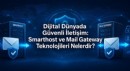 Dijital Dünyada Güvenli İletişim: Smarthost ve Mail Gateway Teknolojileri Nelerdir?