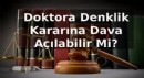Doktora Denklik Kararına Dava Açılabilir Mi?