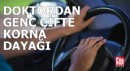 Doktordan genç çifte korna dayağı