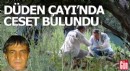 Düden Çayı'nda ceset