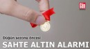 Düğün sezonu öncesi sahte altın alarmı
