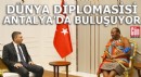 Dünya diplomasisi Antalya'da buluşuyor