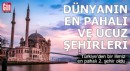 Dünyanın en pahalı ve ucuz şehirleri açıklandı