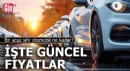 En ucuz sıfır otomobil ne kadar? İşte güncel fiyatlar