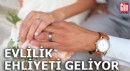 Evlilik 'ehliyeti' geliyor: Amaç boşanmaları azaltmak