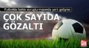 Futbolda bahis soruşturmasında yeni gelişme