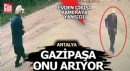 Gazipaşa onu arıyor