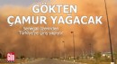 Gökten çamur yağacak