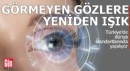 Görmeyen gözlere yeniden ışık!