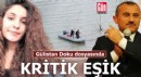 Gülistan Doku dosyasında kritik eşik