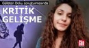 Gülistan Doku soruşturmasında kritik gelişme