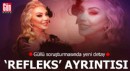 Güllü soruşturmasında yeni detay: 'Refleks' ayrıntısı