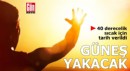 Güneş yakacak! 40 derecelik sıcak için tarih verildi