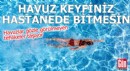 Havuzlar gözle görülmeyen tehlikeler taşıyor!