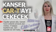 Hayaller gerçek oldu; Kanserde umut CAR-T merkezi...