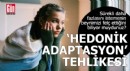 Hedonik adaptasyon tehlikesi