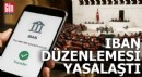 IBAN düzenlemesi yasalaştı