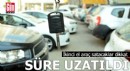 İkinci el araç satacaklar dikkat: Süre uzatıldı