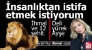 İnsanlık bu ise istifa etmek istiyorum