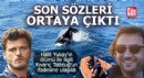 İş insanı Halit Yukay'ın son sözleri ortaya çıktı
