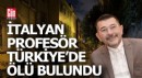İtalyan profesör Türkiye'deki evinde ölü bulundu